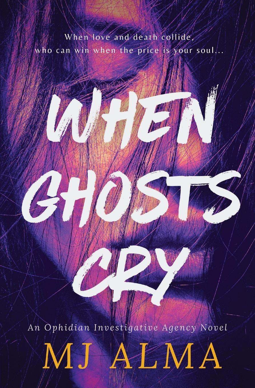 Cover: 9798986666631 | When Ghosts Cry | Mj Alma | Taschenbuch | Englisch | 2023 | MJ Alma