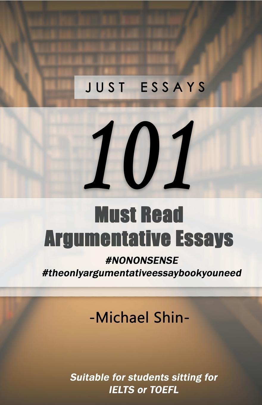 Cover: 9798215653258 | Just Essays 101 Argumentative Essays | Michael Shin | Taschenbuch