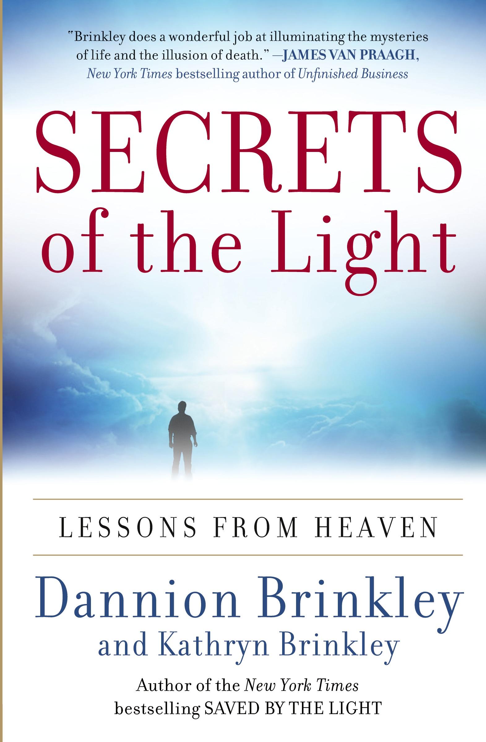 Cover: 9780061662461 | Secrets of the Light | Lessons from Heaven | Dannion Brinkley (u. a.)