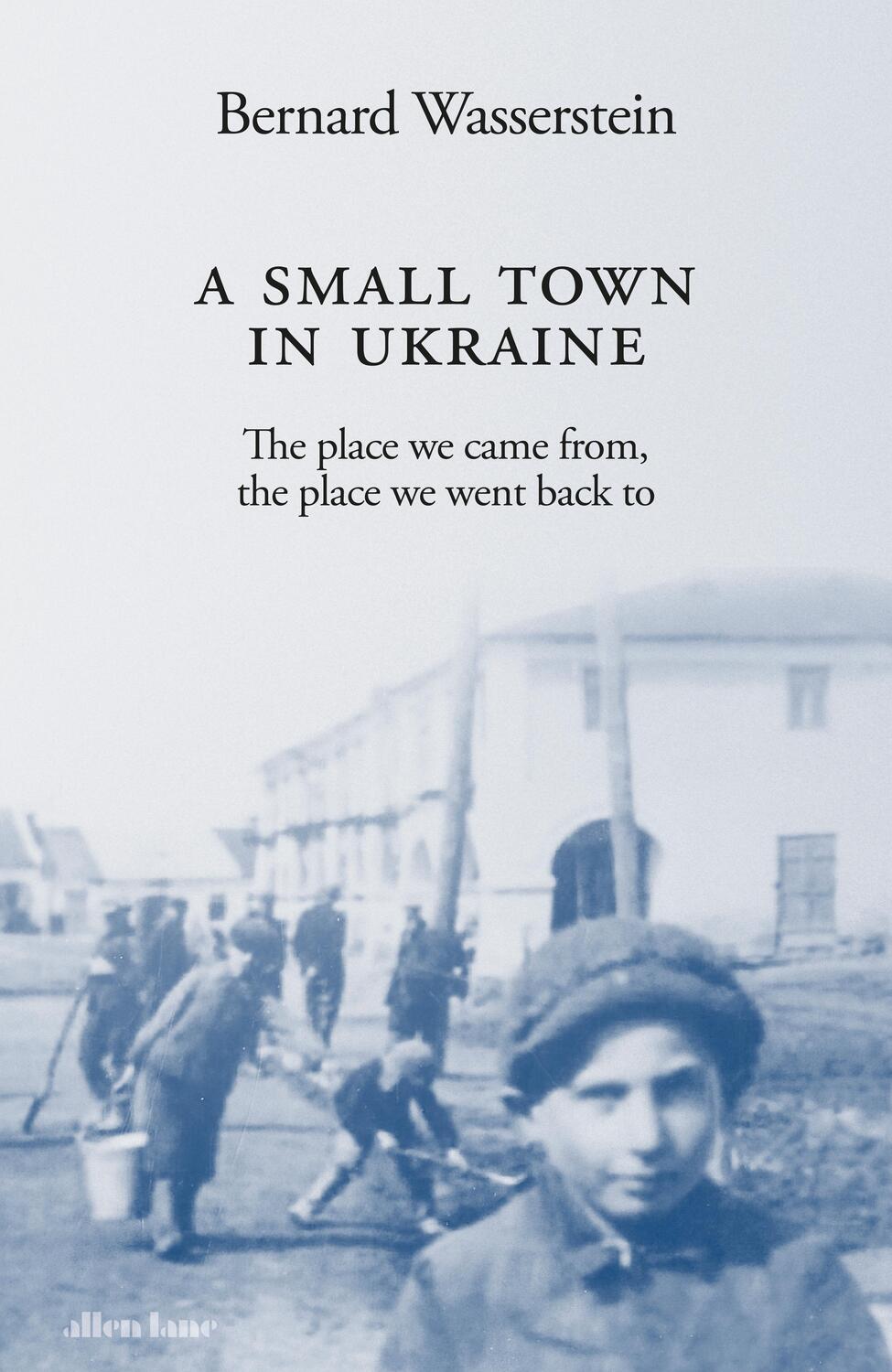 Cover: 9780241609224 | A Small Town in Ukraine | Bernard Wasserstein | Buch | Englisch | 2023