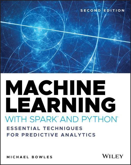 Cover: 9781119561934 | Machine Learning with Spark and Python | Michael Bowles | Taschenbuch