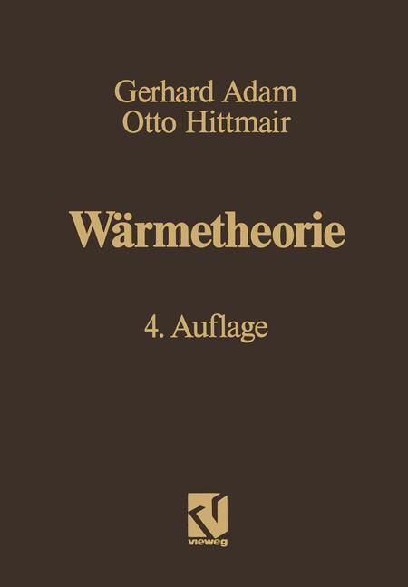 Cover: 9783528333119 | Wärmetheorie | Gerhard Adam (u. a.) | Taschenbuch | Vieweg+Teubner
