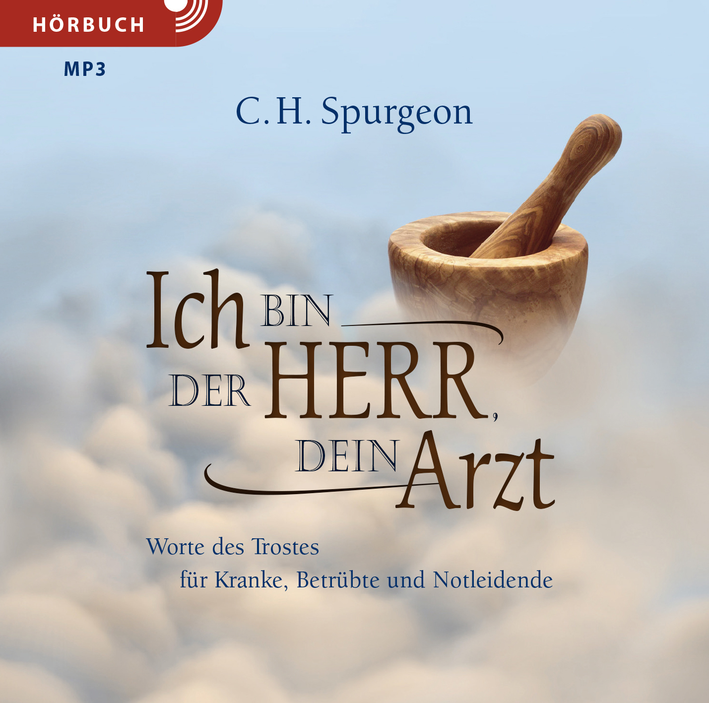 Cover: 9783866999398 | Ich bin der Herr, dein Arzt (MP3-CD) | C. H. Spurgeon | Hörbuch