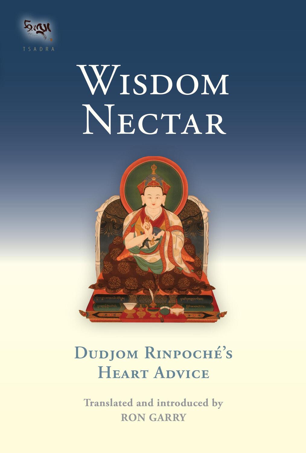 Cover: 9781645473145 | Wisdom Nectar | Dudjom Rinpoche's Heart Advice | Dudjom Rinpoche