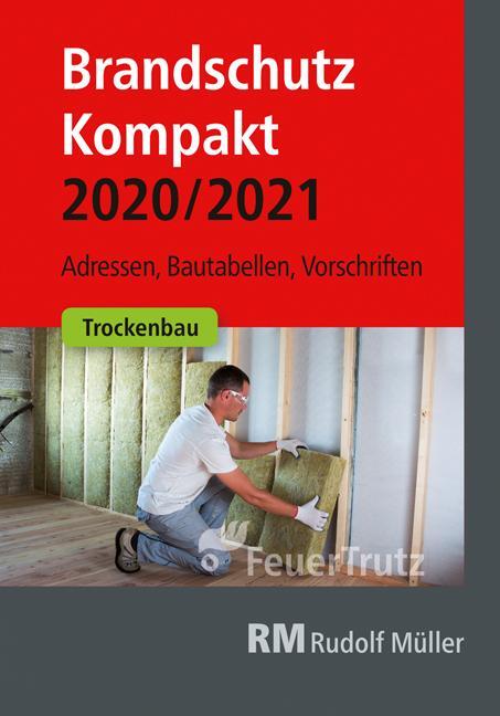 Cover: 9783862353804 | Brandschutz Kompakt 2020/2021 | Adressen - Bautabellen - Vorschriften