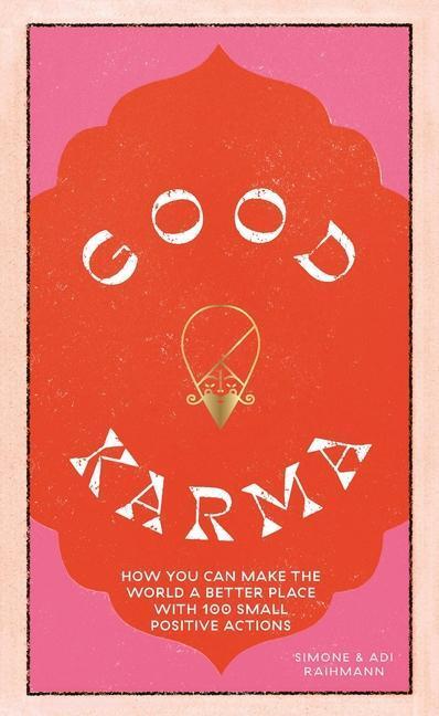 Cover: 9781784883843 | Good Karma: How You Can Make the World a Better Place with 100...