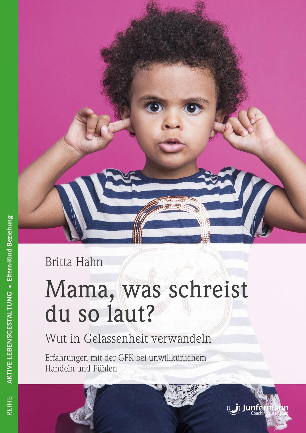 Cover: 9783873877665 | Mama, was schreist du so laut? | Britta Hahn | Taschenbuch | Deutsch