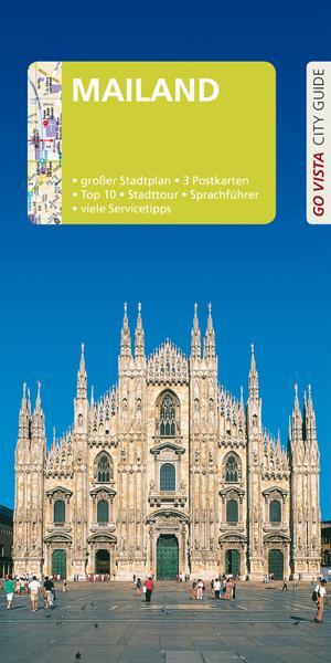 Cover: 9783961414314 | GO VISTA: Reiseführer Mailand | Mit Faltkarte und 3 Postkarten | Buch