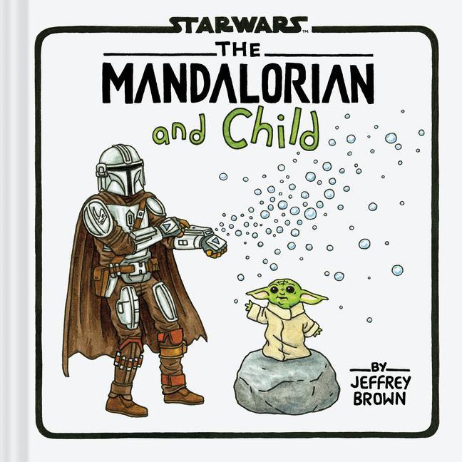 Cover: 9781797223698 | Star Wars: The Mandalorian and Child | Jeffrey Brown | Buch | Englisch