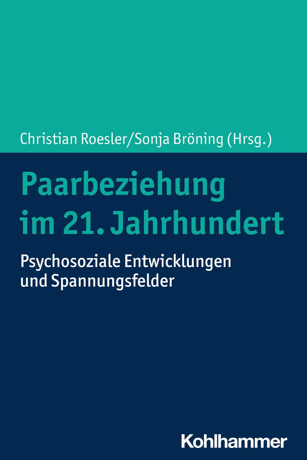 Cover: 9783170414648 | Paarbeziehung im 21. Jahrhundert | Christian Roesler (u. a.) | Buch