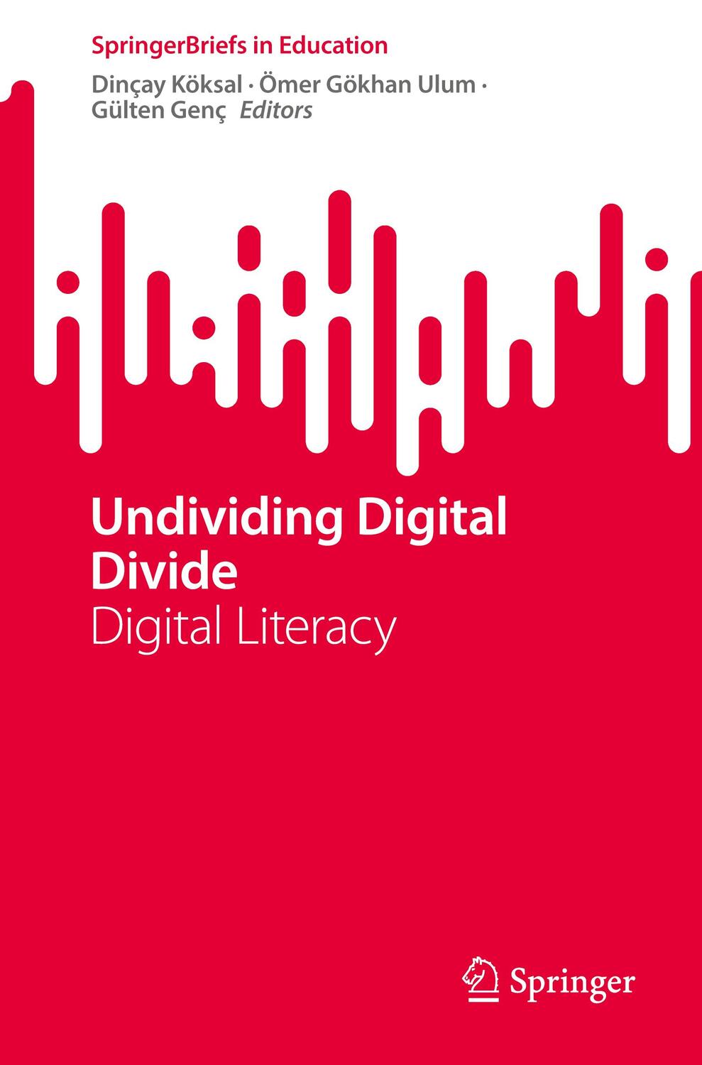Cover: 9783031250057 | Undividing Digital Divide | Digital Literacy | Dinçay Köksal (u. a.)