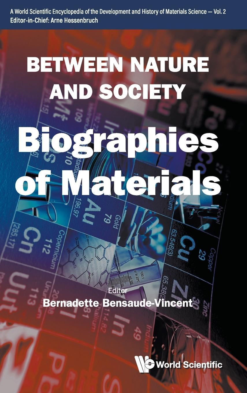 Cover: 9789811251740 | BETWEEN NATURE AND SOCIETY | BIOGRAPHIES OF MATERIALS | Buch | 2022