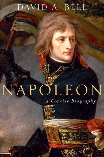Cover: 9780190262716 | Napoleon: A Concise Biography | David A Bell | Buch | Gebunden | 2015