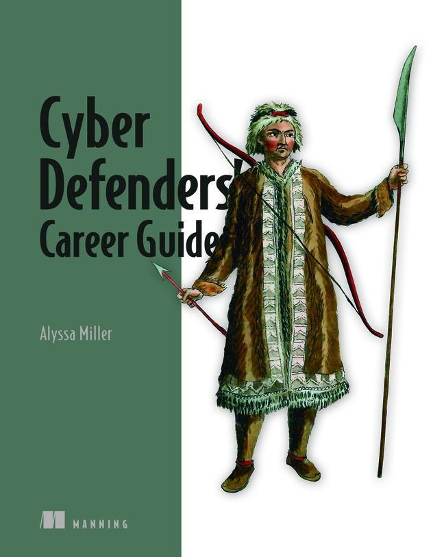 Cover: 9781617298202 | Cyber Defenders' Career Guide | Alyssa Miller | Taschenbuch | Englisch