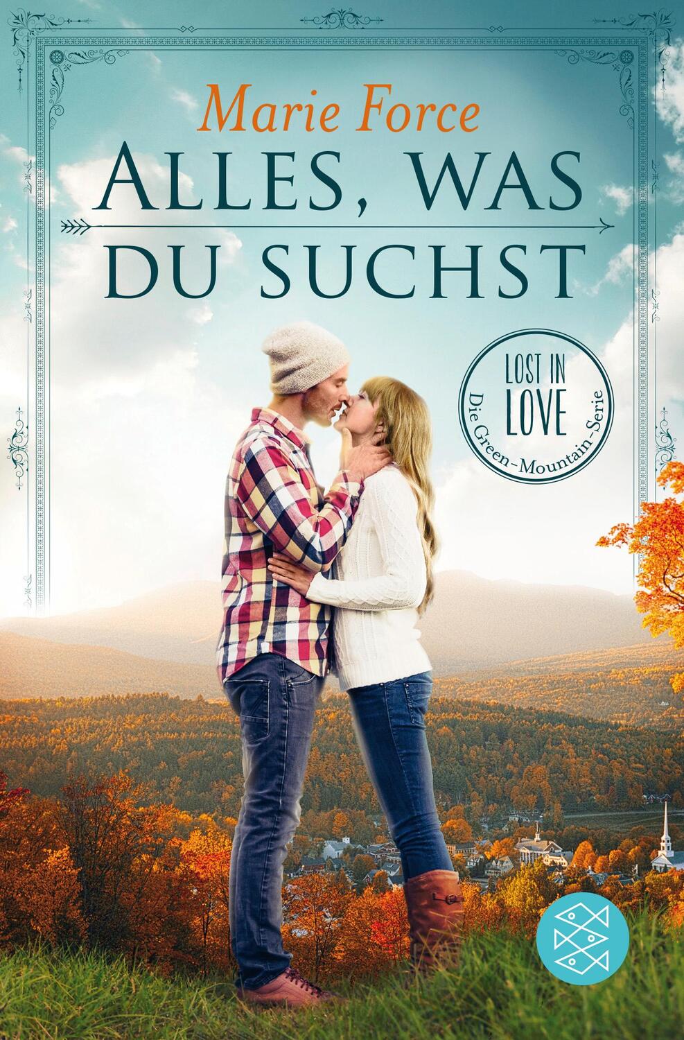 Cover: 9783596036288 | Alles, was du suchst | Lost in Love. Die Green-Mountain-Serie 1 | Buch