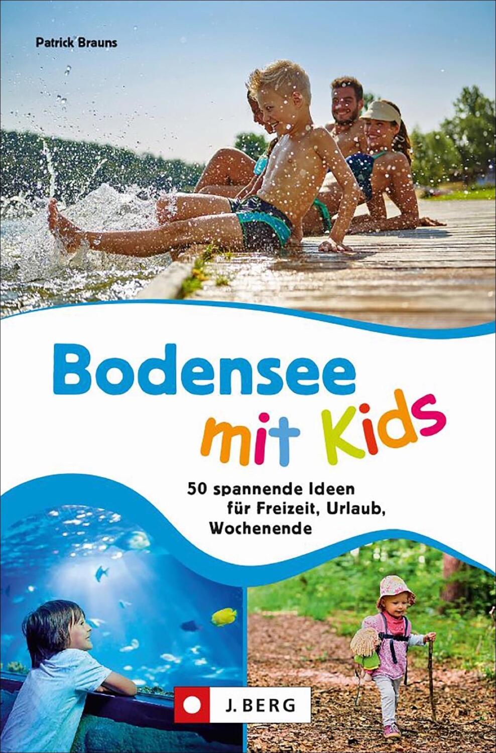 Cover: 9783862467808 | Bodensee mit Kids | Patrick Brauns | Taschenbuch | Deutsch | 2021