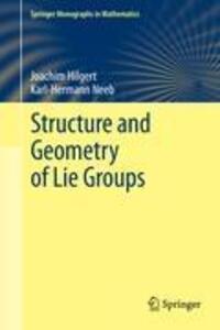Cover: 9780387847931 | Structure and Geometry of Lie Groups | Joachim Hilgert (u. a.) | Buch