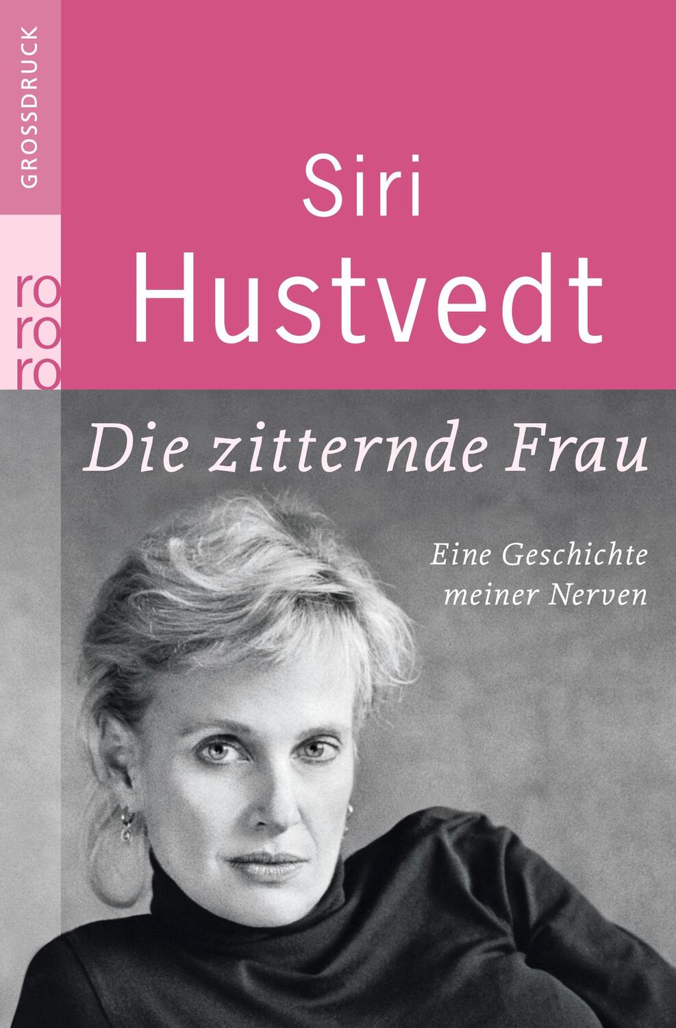 Cover: 9783499332944 | Die zitternde Frau | Eine Geschichte meiner Nerven | Siri Hustvedt