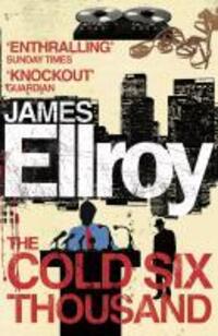 Cover: 9780099537830 | The Cold Six Thousand | James Ellroy | Taschenbuch | Englisch | 2010