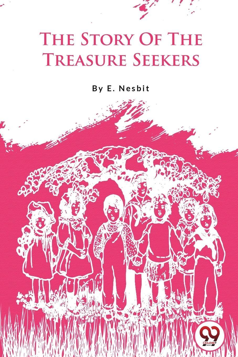 Cover: 9789357482936 | The Story Of The Treasure Seekers | E. Nesbit | Taschenbuch | Englisch
