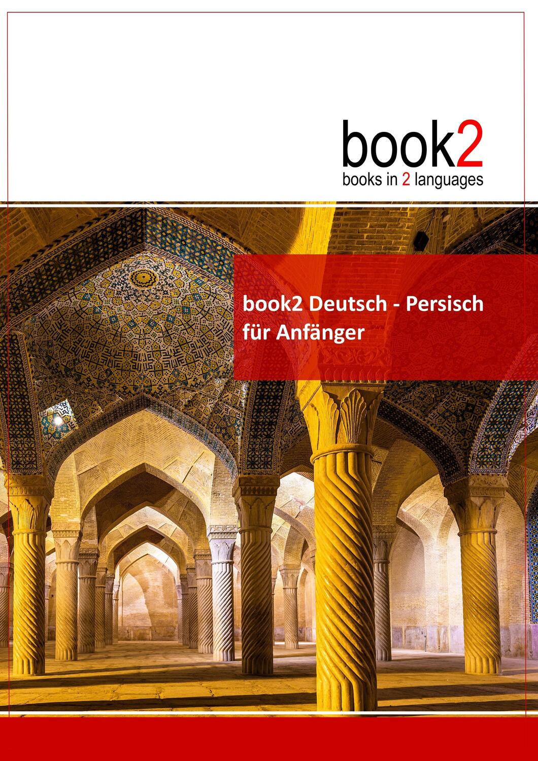 Cover: 9783938141120 | book2 Deutsch - Persisch für Anfänger | Ein Buch in 2 Sprachen | Buch