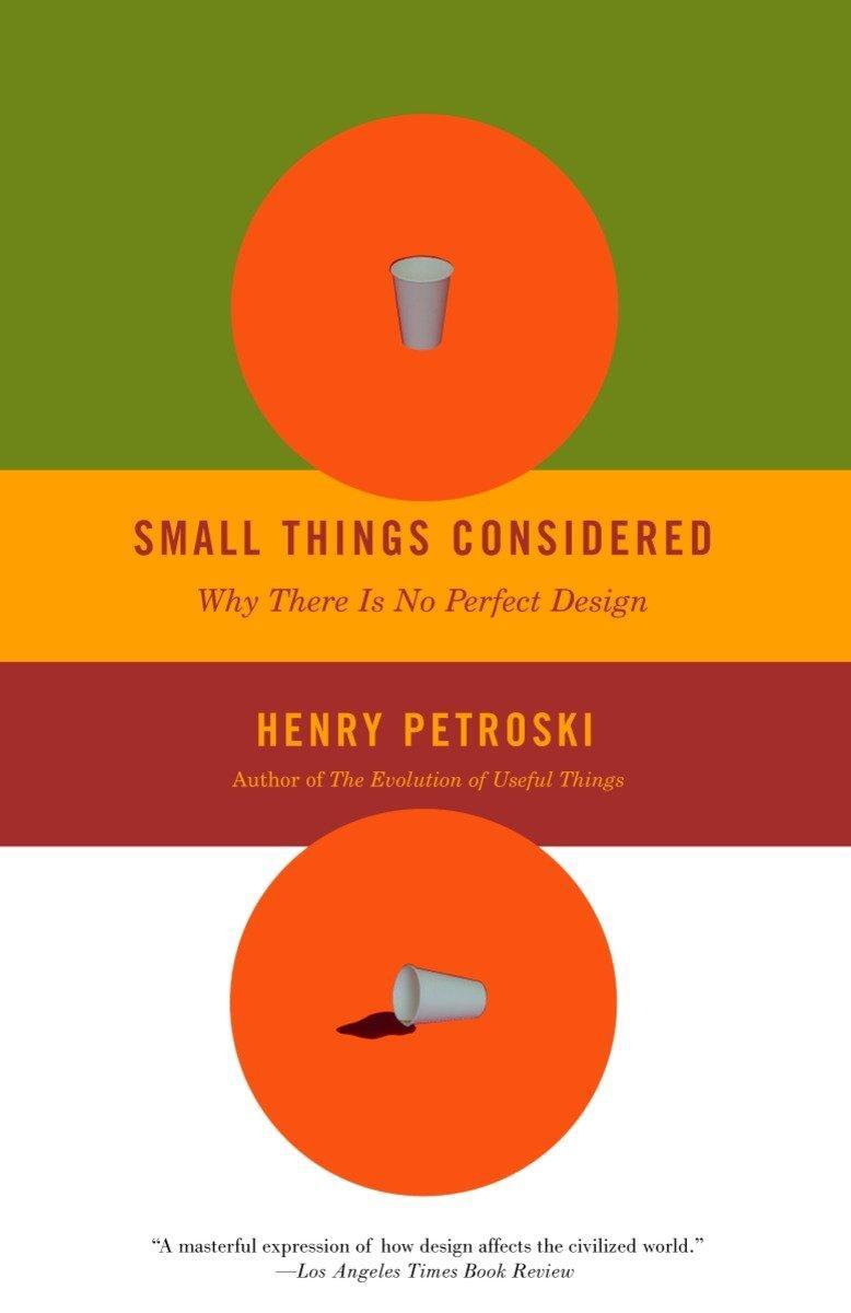 Cover: 9781400032938 | Small Things Considered | Why There Is No Perfect Design | Petroski