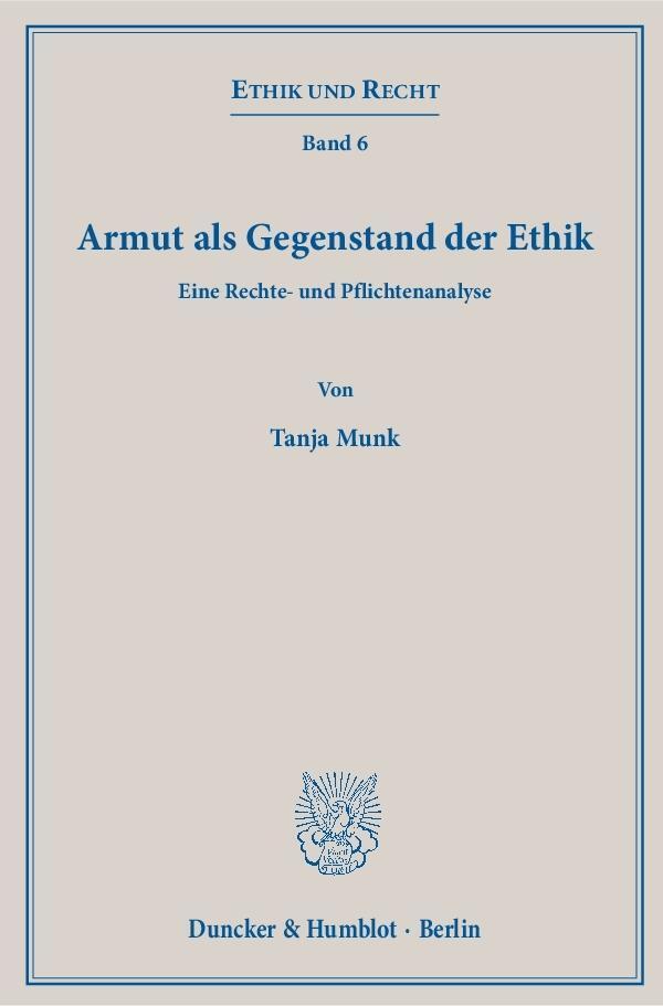 Cover: 9783428150755 | Armut als Gegenstand der Ethik. | Tanja Munk | Taschenbuch | 296 S.