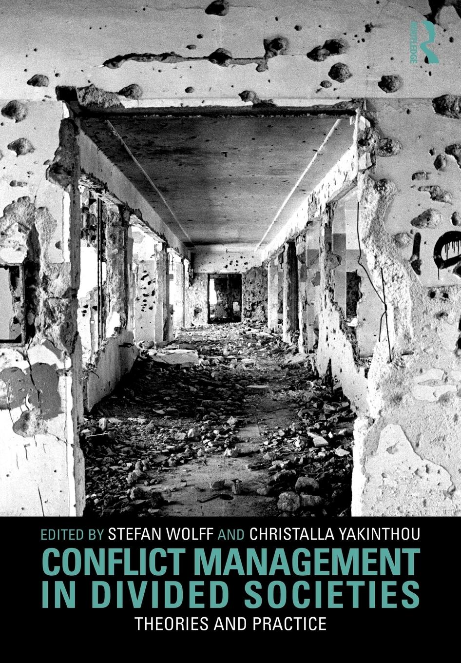 Cover: 9780415563741 | Conflict Management in Divided Societies | Theories and Practice