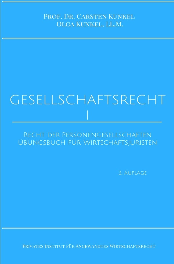 Cover: 9783745013818 | Gesellschaftsrecht I | Carsten Kunkel (u. a.) | Taschenbuch | epubli