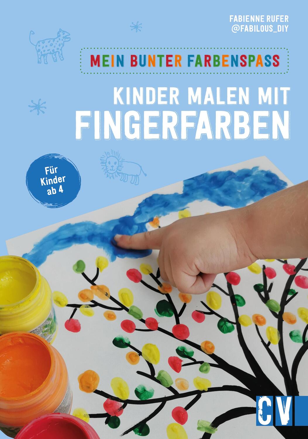 Cover: 9783841102966 | Mein bunter Farbenspaß - Kinder malen mit Fingerfarben | Rufer | Buch
