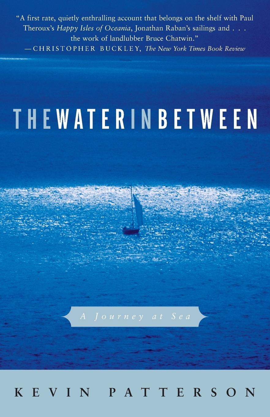 Cover: 9780385498845 | The Water in Between | A Journey at Sea | Kevin Patterson | Buch