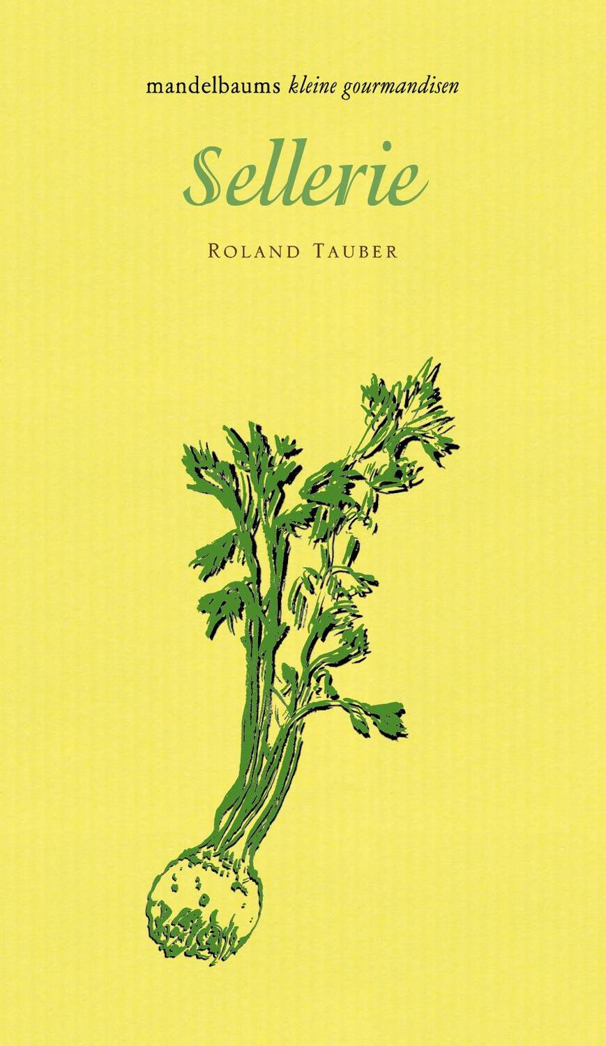 Cover: 9783854765400 | Sellerie | Roland Tauber | Buch | Mandelbaums Feine Gourmandisen