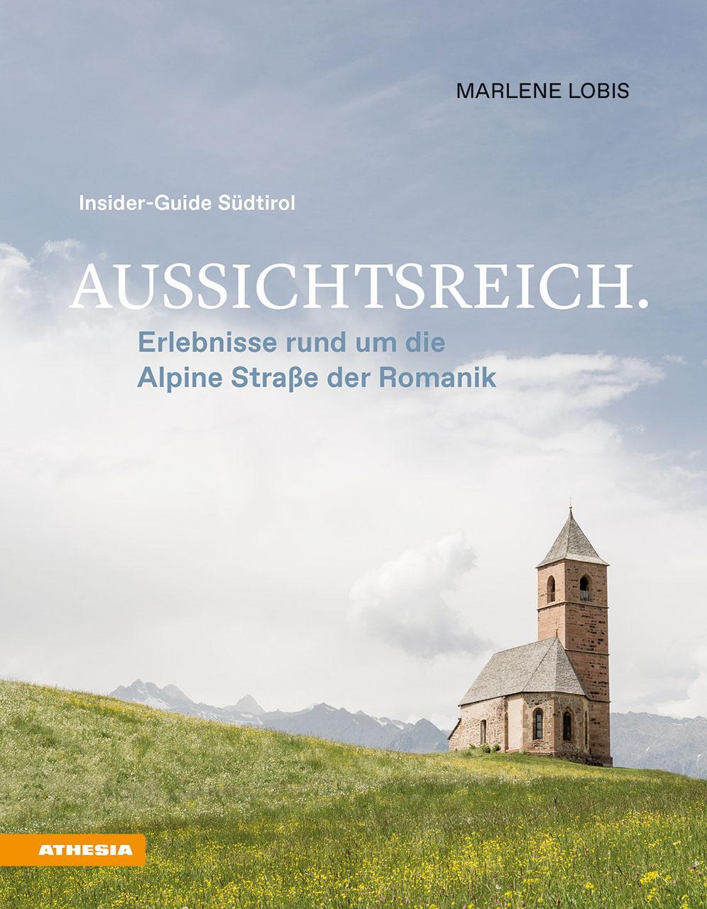 Cover: 9788868394790 | Aussichtsreich: Erlebnisse rund um die Alpine Straße der Romanik
