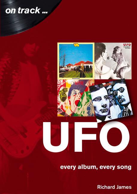 Cover: 9781789520736 | UFO | Every Album, Every Song | Richard James | Taschenbuch | Englisch