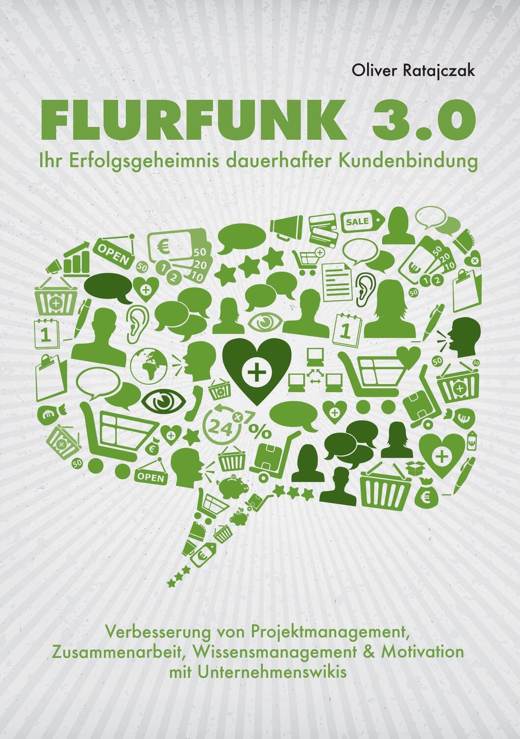 Cover: 9783738639889 | Flurfunk 3.0 - Ihr Erfolgsgeheimnis dauerhafter Kundenbindung | Buch