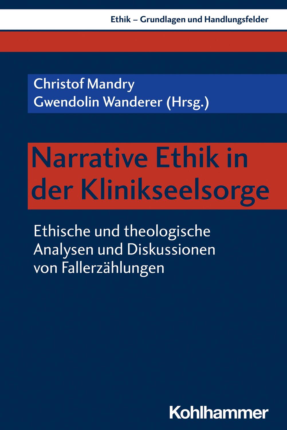 Cover: 9783170424722 | Narrative Ethik in der Klinikseelsorge | Christof Mandry (u. a.)