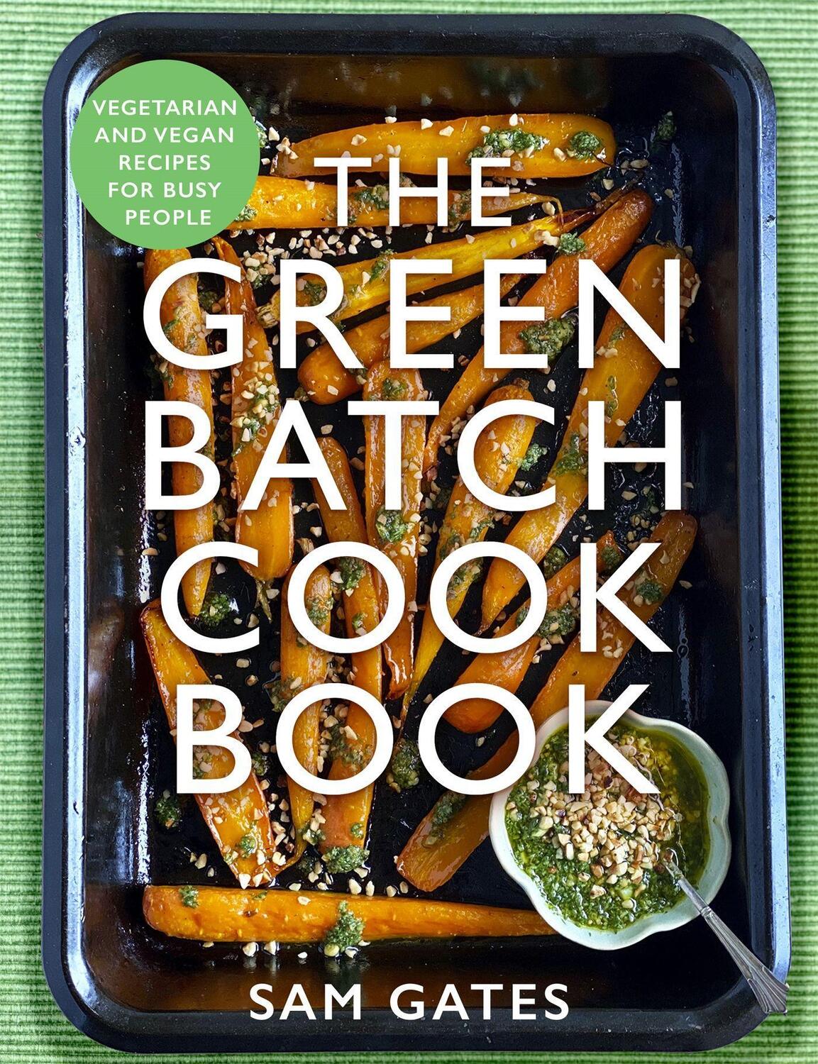 Cover: 9781472147080 | The Green Batch Cook Book | Sam Gates | Taschenbuch | Englisch | 2022