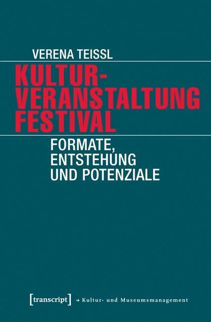 Cover: 9783837625479 | Kulturveranstaltung Festival | Verena Teissl | Taschenbuch | 192 S.