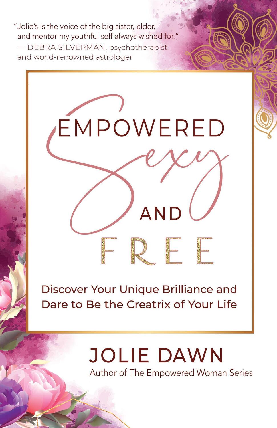 Cover: 9781608686643 | Empowered, Sexy, and Free | Jolie Dawn | Taschenbuch | Englisch | 2022