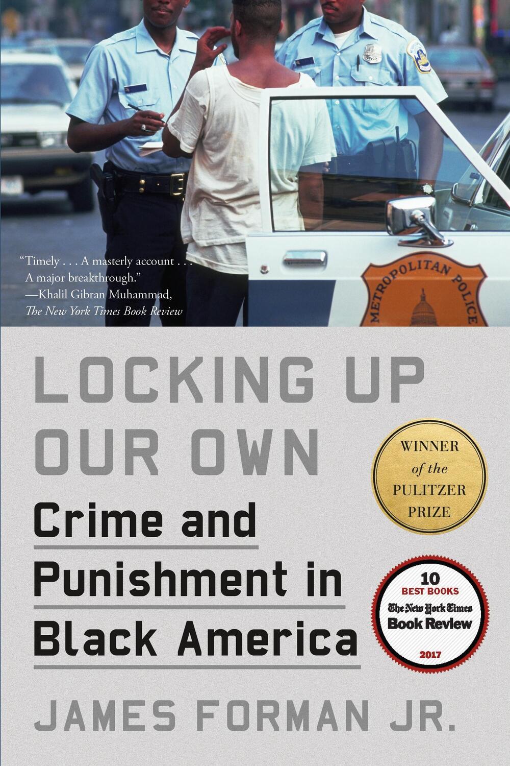 Cover: 9780374537449 | Locking Up Our Own: Crime and Punishment in Black America | Forman