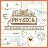 Cover: 9780750993838 | Mind Maps: Physics | How to Navigate the World of Science | Ben Still