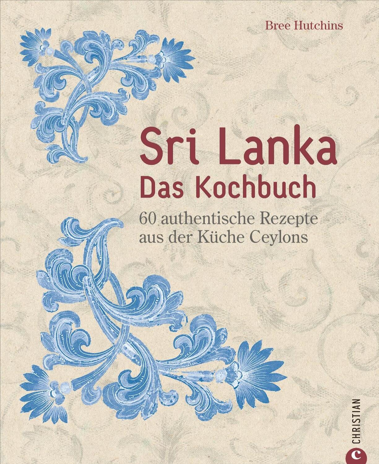 Cover: 9783959611923 | Sri Lanka - Das Kochbuch | Bree Hutchins | Buch | Deutsch | 2018