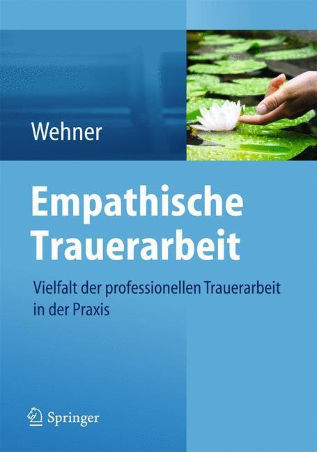 Cover: 9783709115886 | Empathische Trauerarbeit | Lore Wehner | Taschenbuch | Springer