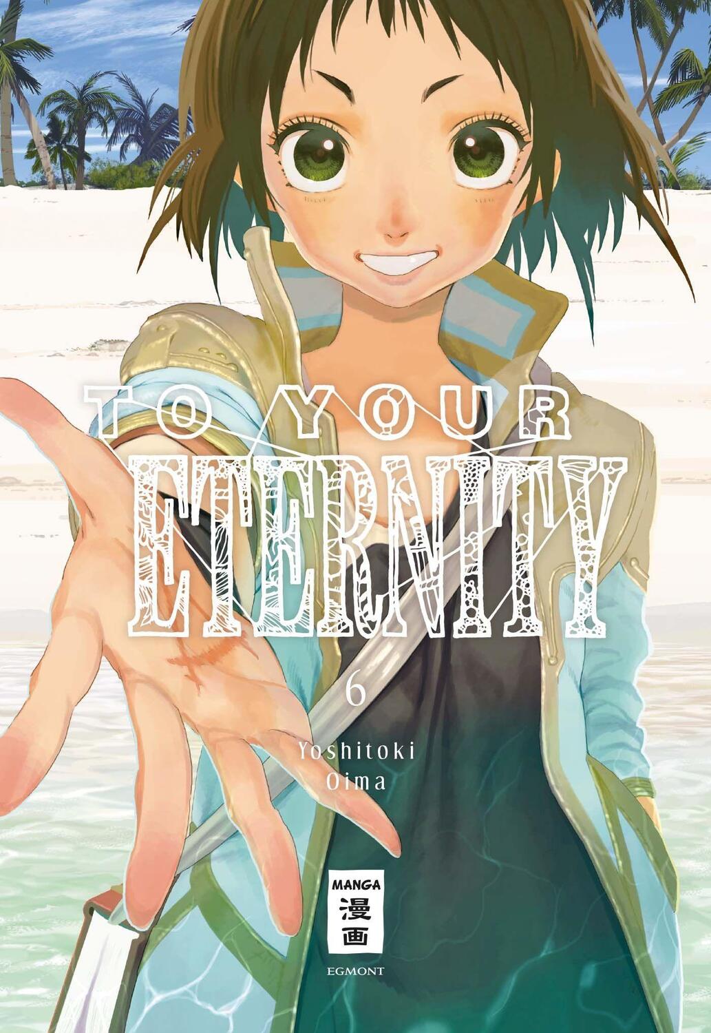 Cover: 9783770455676 | To Your Eternity 06 | Yoshitoki Oima | Taschenbuch | Deutsch | 2019