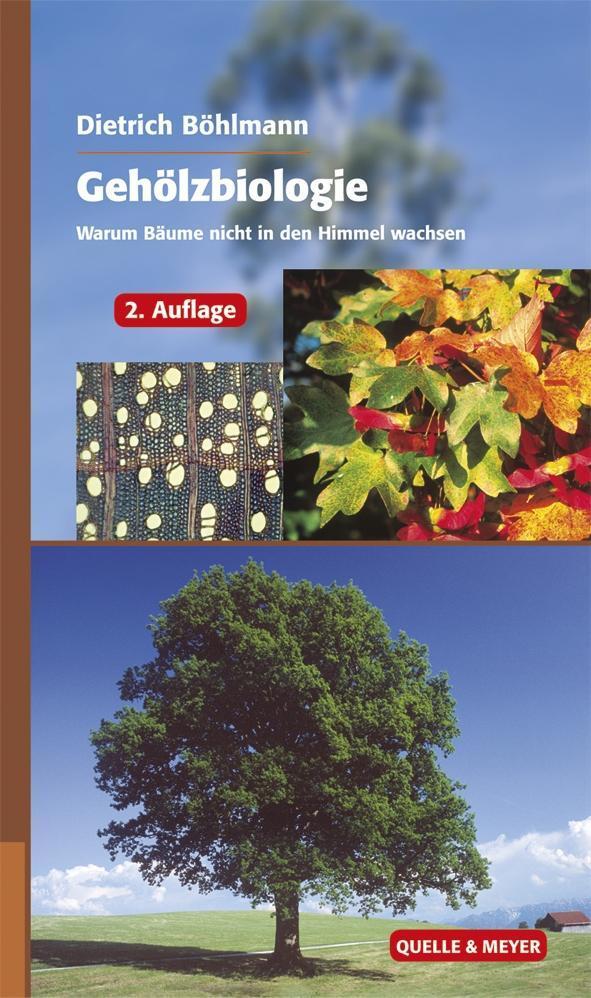 Cover: 9783494015477 | Gehölzbiologie | Warum Bäume nicht in den Himmel wachsen | Böhlmann