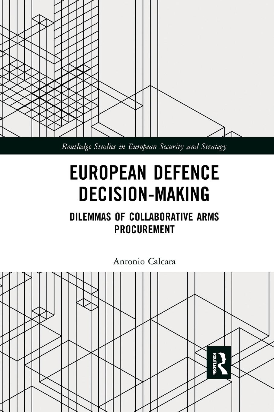 Cover: 9781032173641 | European Defence Decision-Making | Antonio Calcara | Taschenbuch