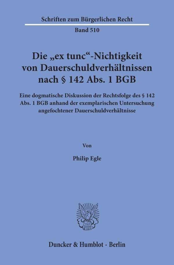 Cover: 9783428180059 | Die »ex tunc«-Nichtigkeit von Dauerschuldverhältnissen nach § 142...