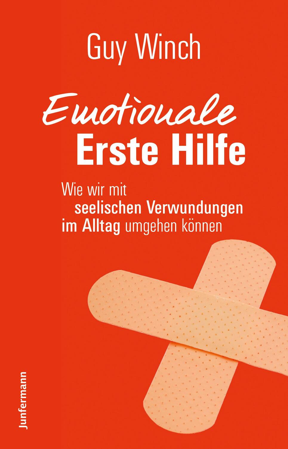 Cover: 9783955714857 | Emotionale Erste Hilfe | Guy Winch | Taschenbuch | Deutsch | 2016