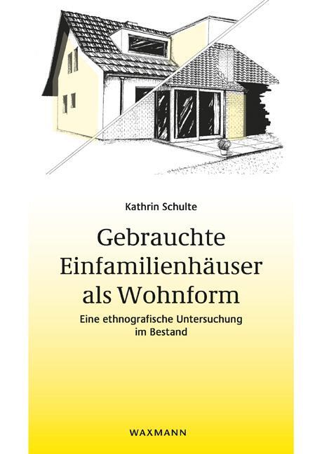 Cover: 9783830943945 | Gebrauchte Einfamilienhäuser als Wohnform | Kathrin Schulte | Buch