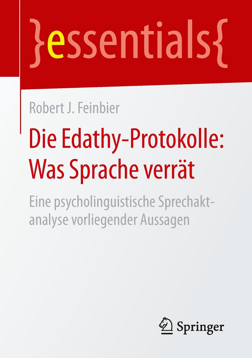 Cover: 9783658102524 | Die Edathy-Protokolle: Was Sprache verrät | Robert J. Feinbier | Buch